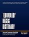 Technology Basics Dictionary: Tech and computers simplified