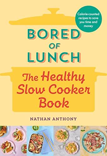 Bored of Lunch: The Healthy Slow Cooker Book: THE NUMBER ONE BESTSELLER