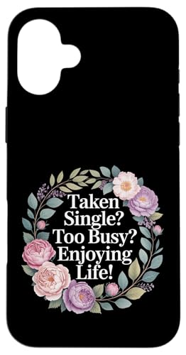 Taken Single Too Busy Enjoying Life �̂񂫂� - �X�}�z�P�[�X iPhone 16 Plus �p