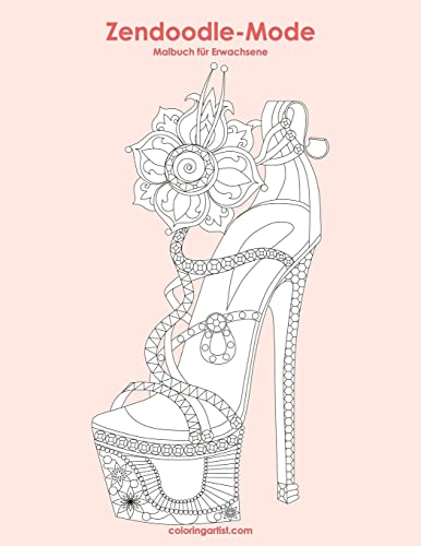 Malbuch mit Zendoodle-Mode für Erwachsene 1 (German Edition)