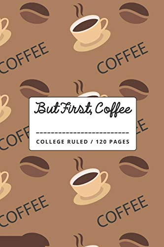 But First, Coffee