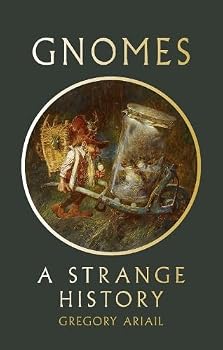 Hardcover Gnomes: A Strange History Book
