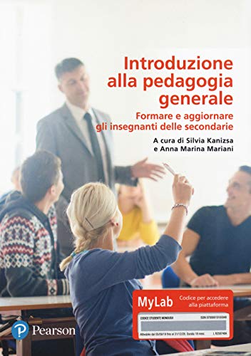 Introduzione Alla Pedagogia Generale. Ediz. Mylab. Con Contenuto Digitale Per Download E Accesso Online Introduzione Alla Pedagogia Generale. Ediz. Mylab. Con Contenuto Digitale Per Download E Accesso Online
