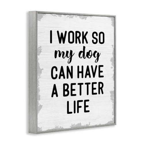 Image of Stupell Industries 'Work for My Dog Funny'| Framed Giclee Art