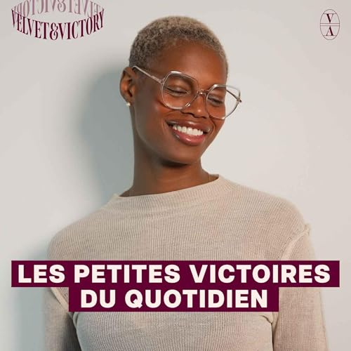Les petites victoires du quotidien