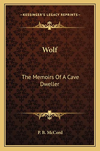 Wolf: The Memoirs Of A Cave Dweller
