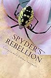  Spyder\'s Rebellion, or How to Overthrow Your School