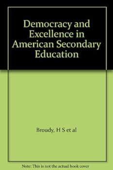 Democracy and Excellence in American Secondary Education