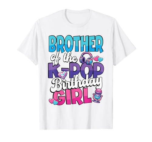 K-Pop Brother of The K-Pop Birthday Girl Music T-Shirt