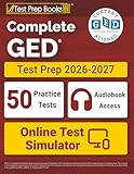 Complete GED Test Prep 2026-2027: All Subjects Study Guide + 50 Full-Length Practice Tests + Online Exam Simulator + Audiobook Access