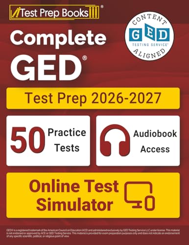 Complete GED Test Prep 2026-2027: All Subjects Study Guide + 50 Full-Length Practice Tests + Online Exam Simulator + Audiobook Access