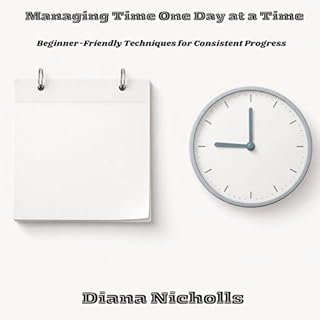 Managing Time One Day at a Time cover art