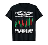 Je n'échange pas toujours. Parfois je mange Trader T-Shirt