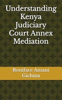 Paperback Understanding Kenya Judiciary Court Annex Mediation Book