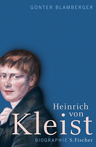 Heinrich von Kleist: Biographie