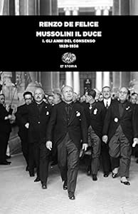 Mussolini il duce. Gli anni del consenso (1929-1936) (Vol. 1)
