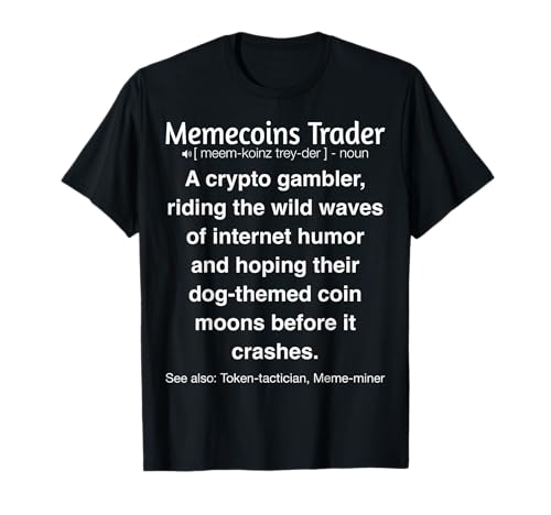 Funny Memecoins Crypto Trader Cryptocurrency T-Shirt