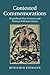 Contested Commemorations (Studies in the Social and Cultural History of Modern Warfare, Series Number 36)