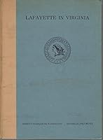 Lafayette in Virginia;: Unpublished Letters from the Original Manuscripts in the Virginia State Library and the Library of Congress (Historical Documents Institut Francais De Washington) B01BNVVBES Book Cover