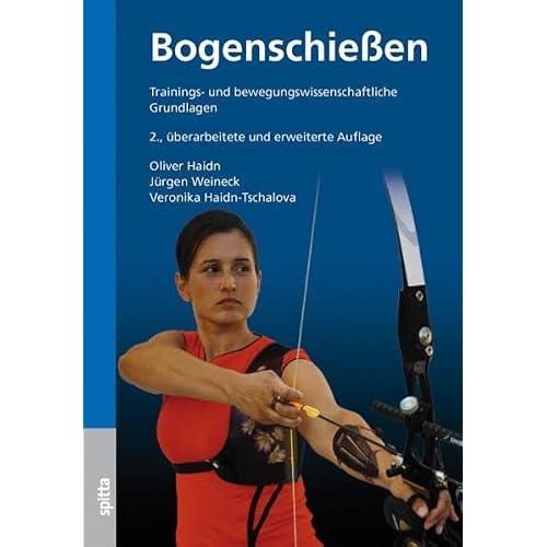 Bogenschießen: Trainings- und bewegungswissenschaftliche Grundlagen: Trainingswissenschaftliche Grundlagen