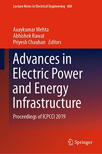 Advances in Electric Power and Energy Infrastructure: Proceedings of ICPCCI 2019 (Lecture Notes in Electrical Engineering, 608)