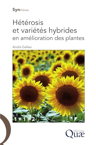 Hétérosis et variétés hybrides en amélioration des plantes (Synthèses)