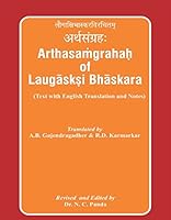 Arthasamgrahah of laugasksi Bhaskara: Text with English Translation and Notes [Hardcover] [Jan 01, 2017] Dr. N.C.Panda 8180903885 Book Cover