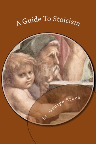 A Guide To Stoicism 1482775808 Book Cover