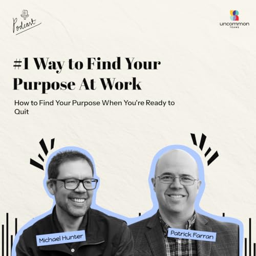 How to Find Your Purpose When You're Ready to Quit ft. Patrick Farran