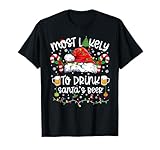 Most Likely to Drink Santa's Beer Funny Drinking Christmas T-Shirt