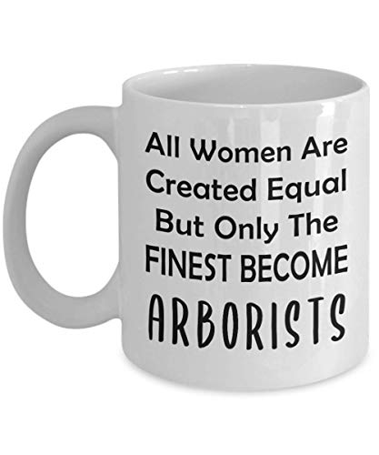 Funny Arborist Coffee Mug for Women - 11oz Ceramic Tea Cup Gift for Tree Surgeon Arboriculture Lovers - Cute Gag Appreciation Idea for Female Arborists