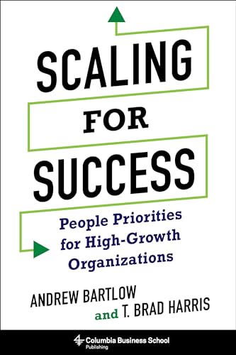 Buy Scaling for Success: People Priorities for High-Growth Organizations — BookShops.in