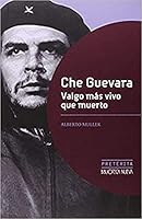 Che Guevara . Valgo Mas Vivo Que Muerto 8416170789 Book Cover