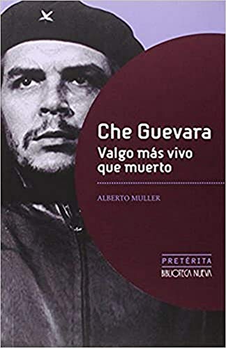 Portada de Che Guevara: Valgo más vivo que muerto