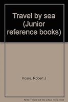Travel by sea (Junior reference books) B0000CKY5D Book Cover