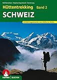 Hüttentrekking Band 2: Schweiz: 36 Mehrtagestouren von Hütte zu Hütte. GPS-Tracks (Rother Selection)