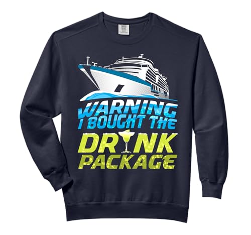 Warning I Brought The Drink Package Cruise Ship Vacation Comfort Colors Adult Sweatshirt