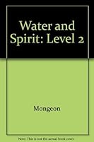 Water and Spirit: Level 2 0026559234 Book Cover