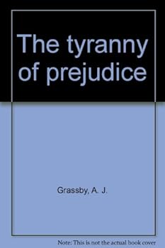 Paperback The tyranny of prejudice Book