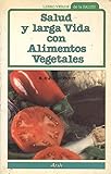  Salud y larga vida con alimentos vegetales