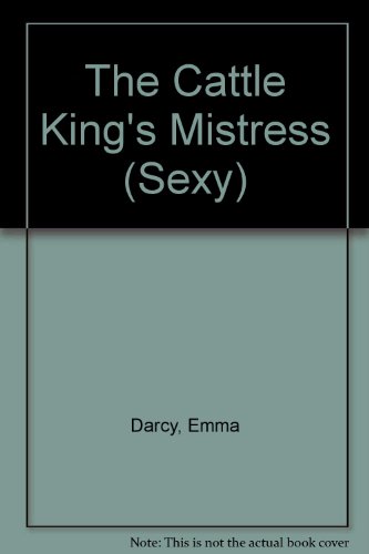 The Cattle King's Mistress (Sexy) 0733521169 Book Cover
