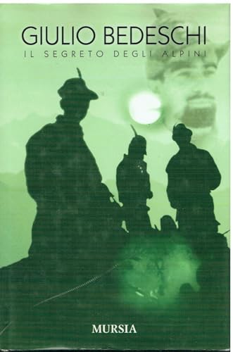 Il segreto degli alpini. Con CD Audio