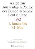 deutschland 1972 kader  Akten zur Auswärtigen Politik der Bundesrepublik Deutschland 1972: 1. Januar bis 31. Mai; 1. Juni bis 30. September; 1. Oktober bis 31. Dezember