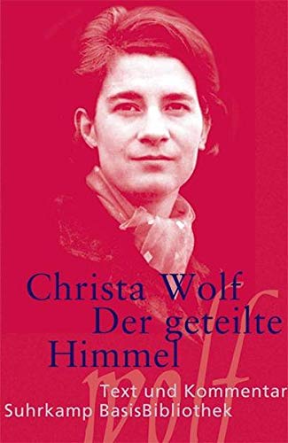 Der geteilte Himmel: Erzählung: Text und Kommentar (Suhrkamp BasisBibliothek) Der geteilte Himmel: Erzählung: Text und Kommentar (Suhrkamp BasisBibliothek)