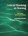 Critical Thinking in Nursing: Case Studies Across the Curriculum