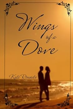 Paperback WINGS OF A DOVE (Sacrifice of Love) Book