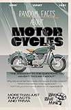 Random Facts About Motorcycles: More Than Just Fun Facts and Trivia About Motorbikes