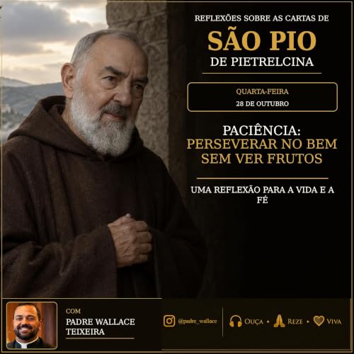EP T03 E29 - Paci&ecirc;ncia: perseverar no bem sem ver frutos