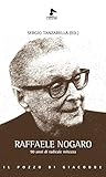Raffaele Nogaro. 90 Anni Di Radicale Mitezza - 2