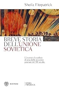 Vedi scheda su Amazon Breve storia dell'Unione sovietica. L'ascesa e la caduta di una delle massime potenze del XX secolo